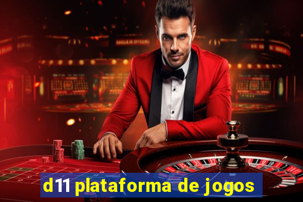 d11 plataforma de jogos